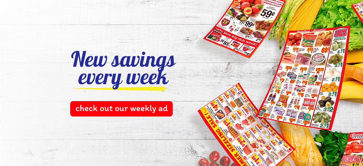 New savings every week! Check our weekly ad!